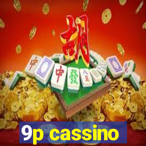 9p cassino